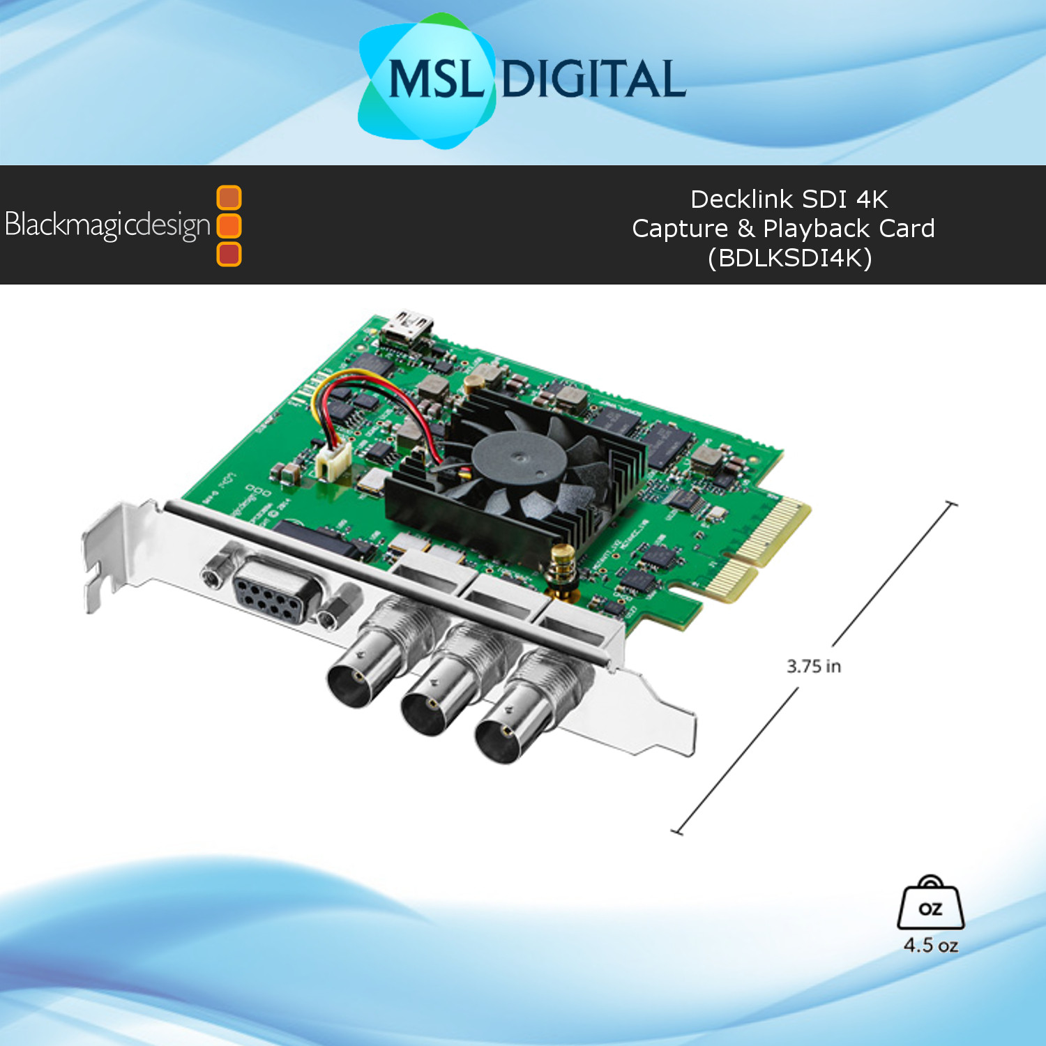 Blackmagic Design Decklink SDI 4K Capture & Playback Card - BDLKSDI4K - MSL  Digital Online Store